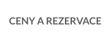 CENY A REZERVACE